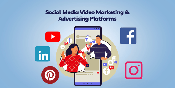 Social Media Video Marketing & Advertising Platforms
