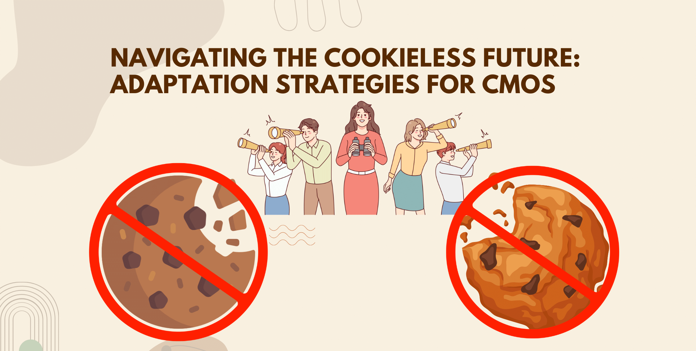Navigating the Cookieless Future with Adaptable CMO Strategies