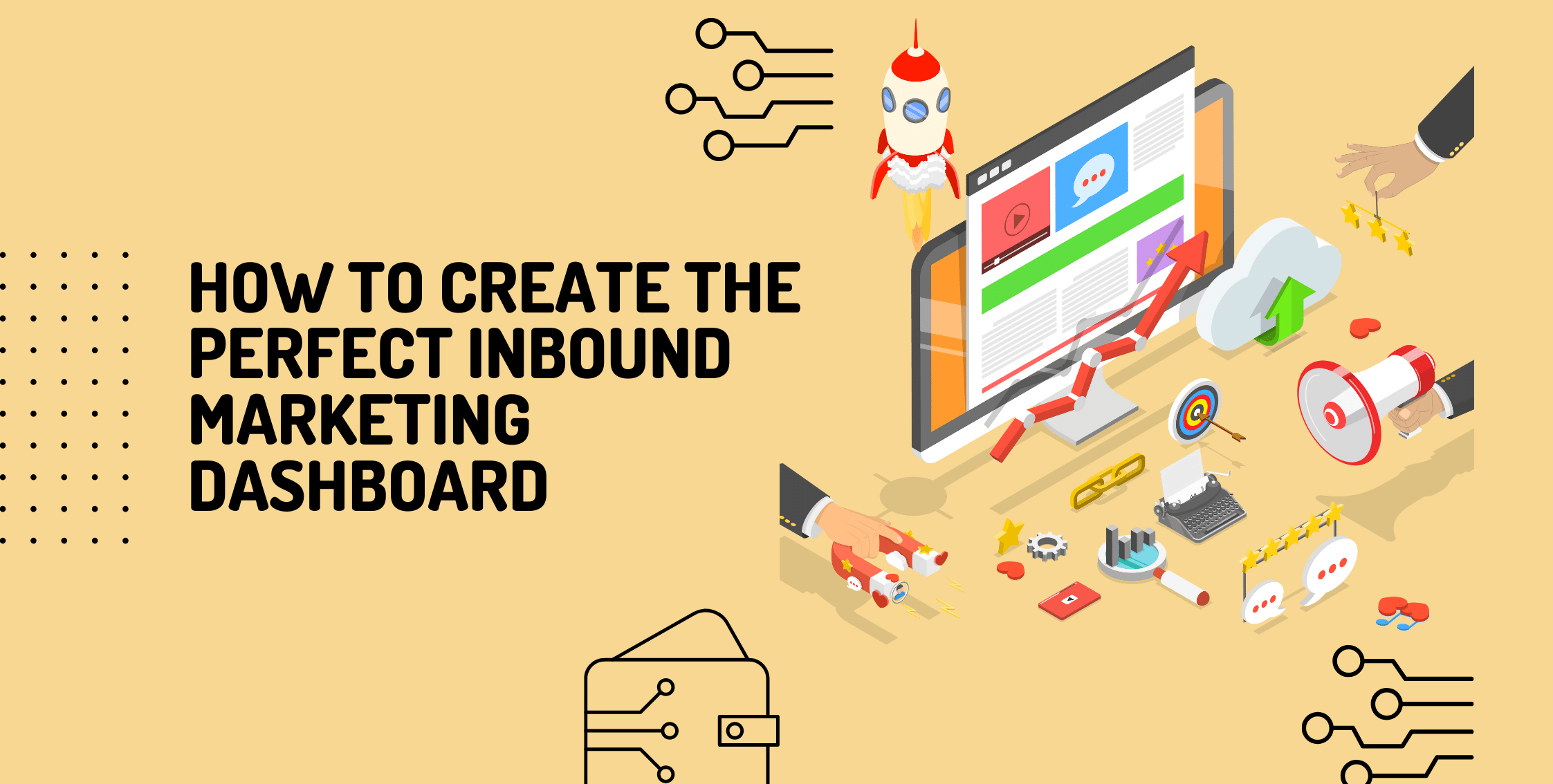 How to Create the Perfect Inbound Marketing Dashboard