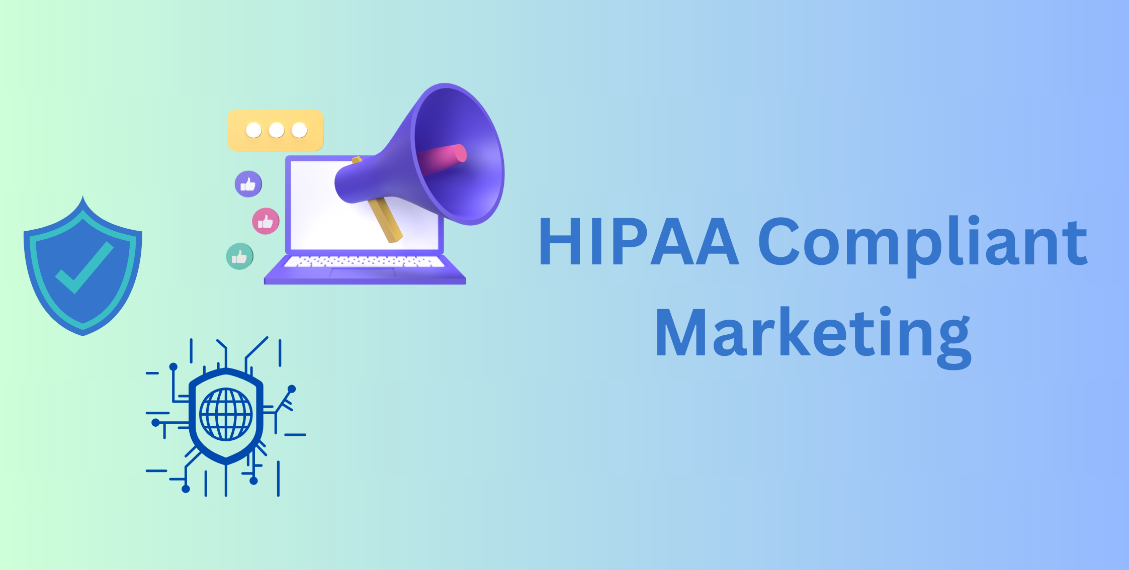 A Comprehensive Guide on HIPAA-Compliant Marketing