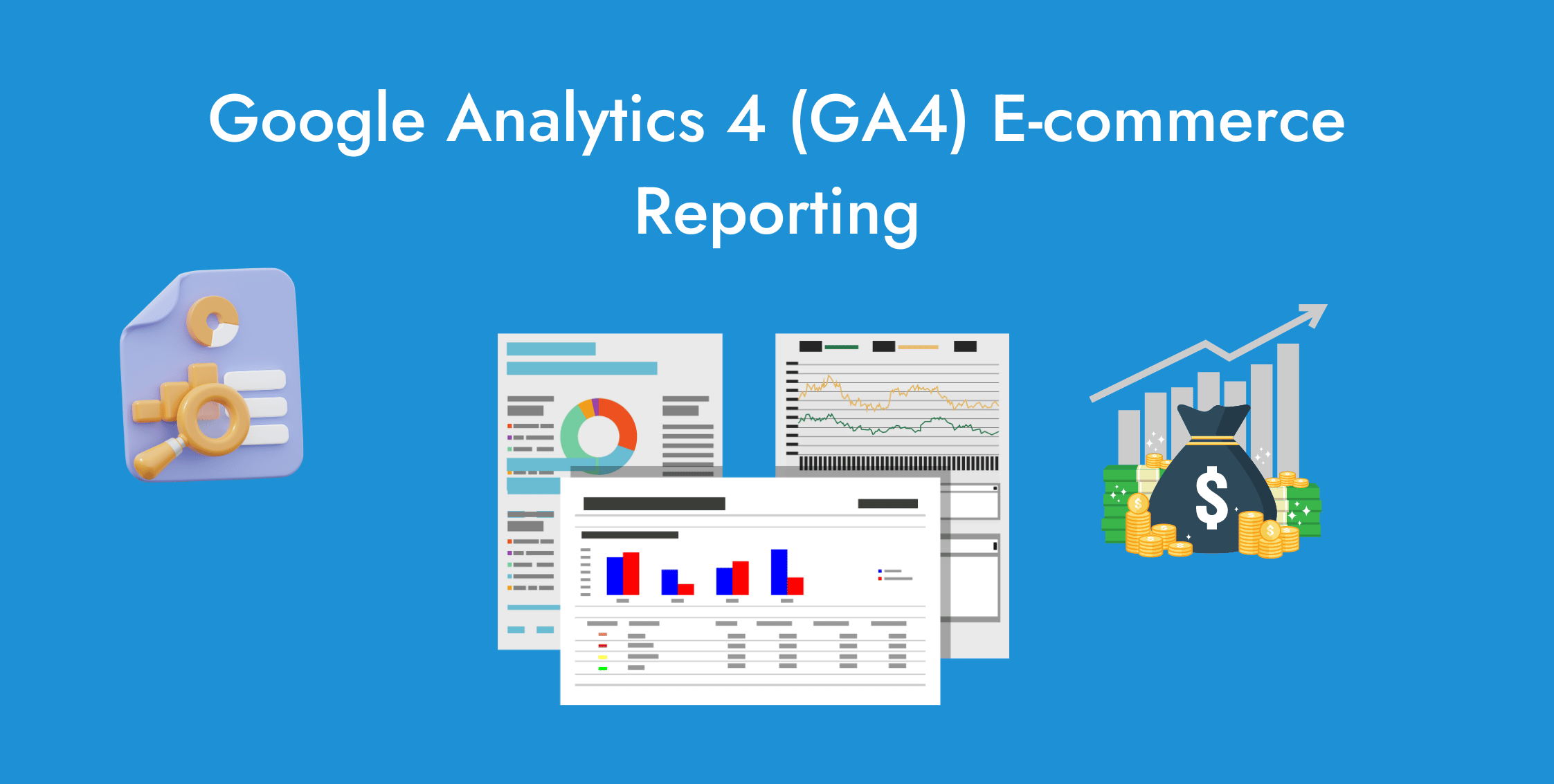A Guide to Google Analytics 4 (GA4) Ecommerce Reporting