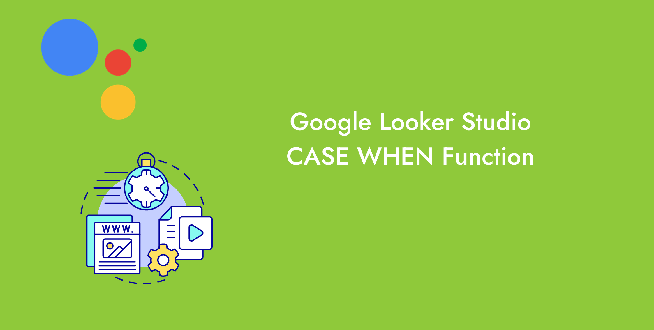 Understanding the Google Looker Studio Case When Function