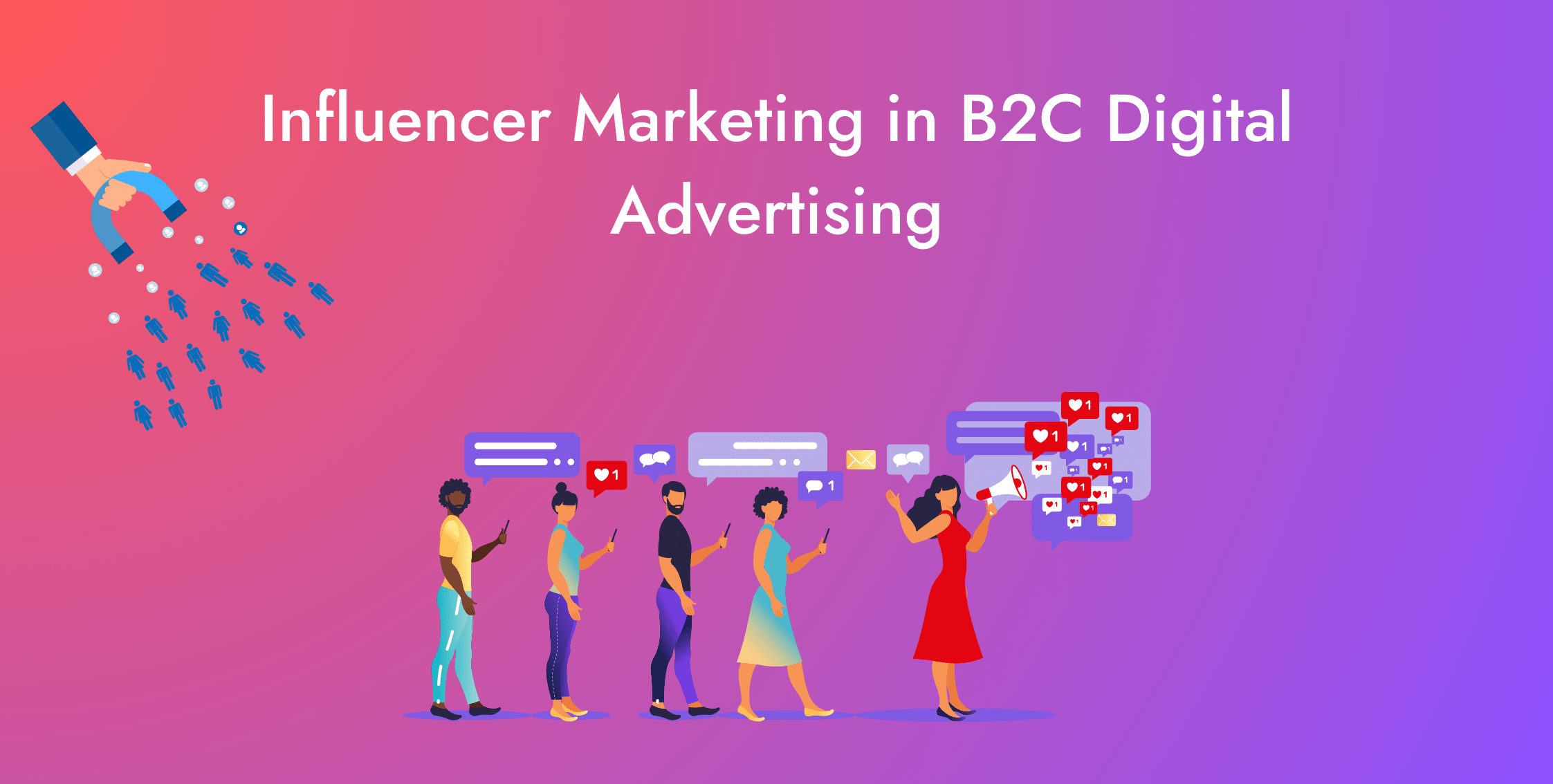 Influencer Marketing in B2C Digital Marketing Strategies
