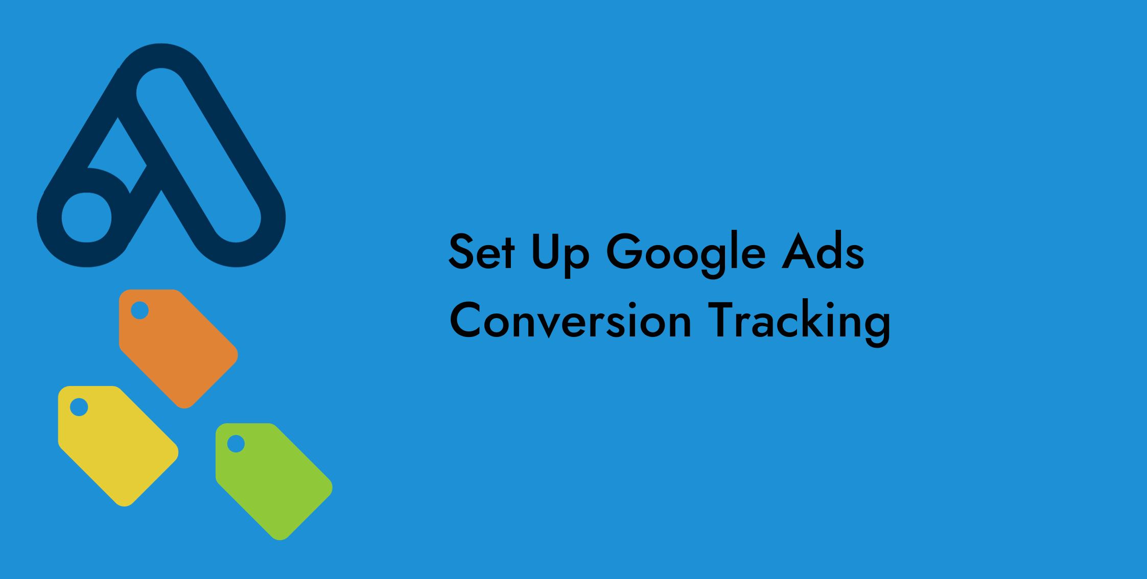 How to Set Up Google Ads Conversion Tracking?
