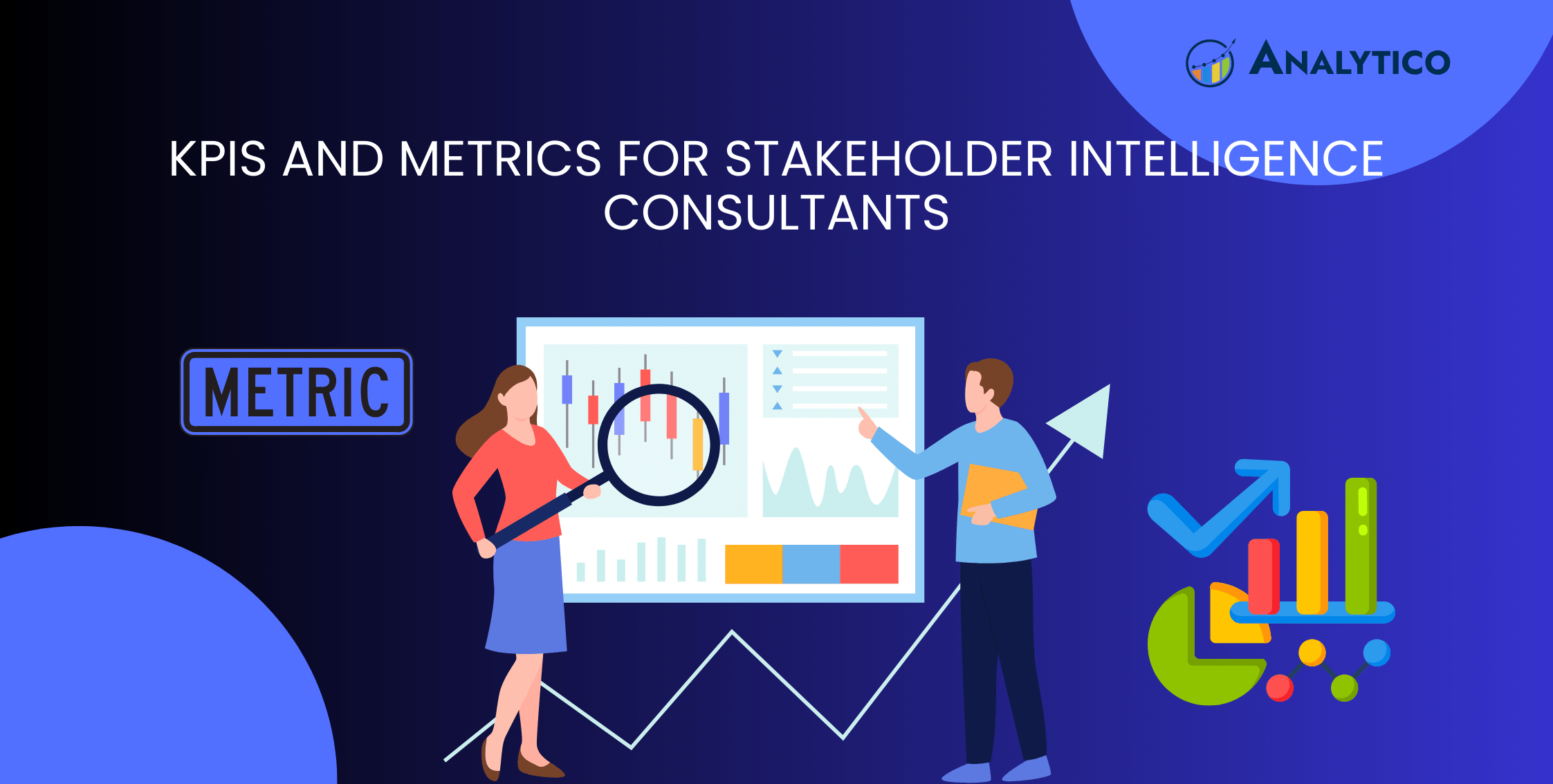 KPIs and Metrics for Stakeholder Intelligence Consultants